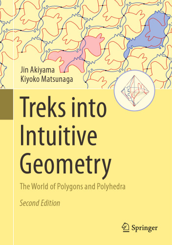 Treks into Intuitive Geometry: The World of Polygons and Polyhedra