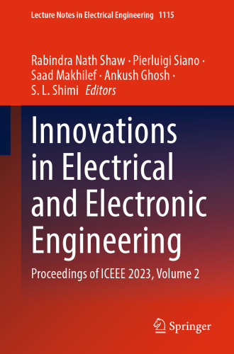 Innovations in Electrical and Electronic Engineering: Proceedings of ICEEE 2023