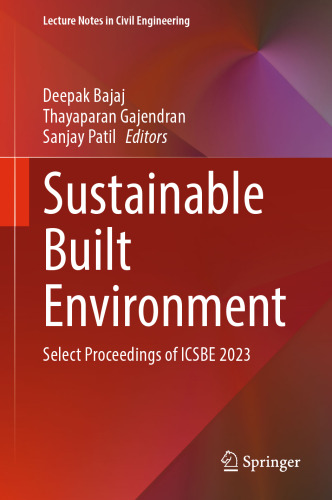 Sustainable Built Environment: Select Proceedings of ICSBE 2023 (Lecture Notes in Civil Engineering, 451)