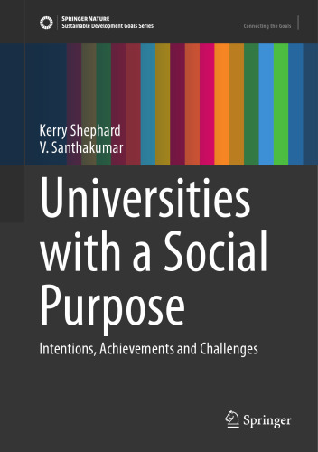 Universities with a Social Purpose: Intentions, Achievements and Challenges (Sustainable Development Goals Series)