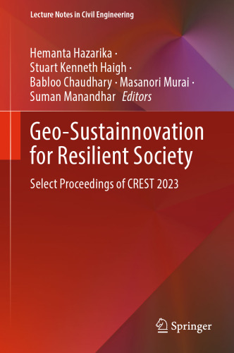 Geo-Sustainnovation for Resilient Society: Select Proceedings of CREST 2023 (Lecture Notes in Civil Engineering, 446)