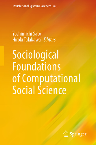 Sociological Foundations of Computational Social Science (Translational Systems Sciences, 40)