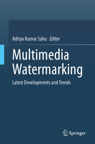 Multimedia Watermarking: Latest Developments and Trends