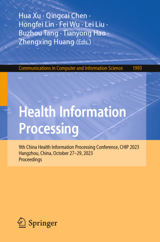 Health Information Processing: 9th China Health Information Processing Conference, CHIP 2023, Hangzhou, China, October 27–29, 2023, Proceedings (Communications in Computer and Information Science)