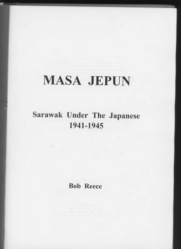 Masa Jepun : Sarawak under the Japanese, 1941-1945
