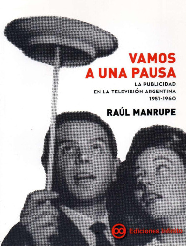 Vamos a una pausa: La publicidad en la televisión Argentina 1951-1960