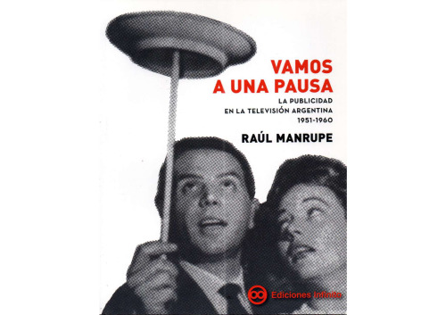 Vamos a una pausa: La publicidad en la televisión Argentina 1951-1960