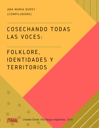 Cosechando todas las voces: folklore, identidades y territorios