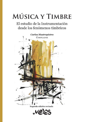 Música y timbre: El estudio de la instrumentacion desde los fenomenos timbricos.
