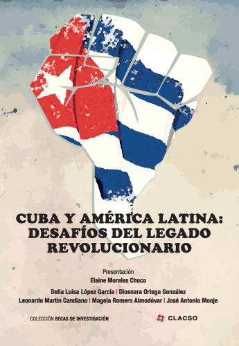 Cuba y América Latina: Desafíos del legado revolucionario