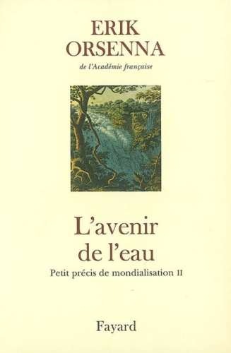 L'Avenir de l'eau: petit précis de mondialisation 2