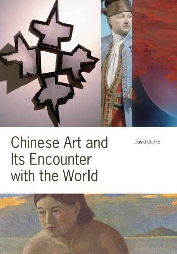 Chinese art and its encounter with the world