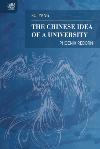 The Chinese Idea of a University: Phoenix Reborn