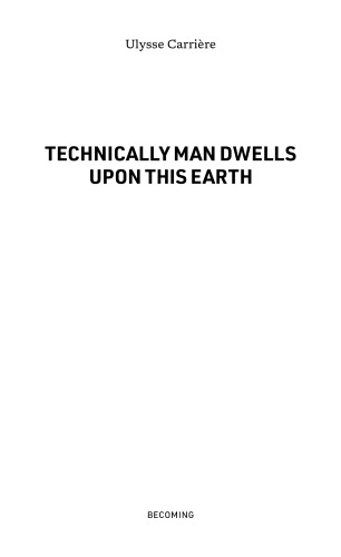 Technically Man Dwells upon this Earth