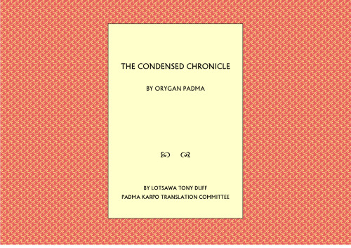 The Condensed Chronicle by Orgyen Padma