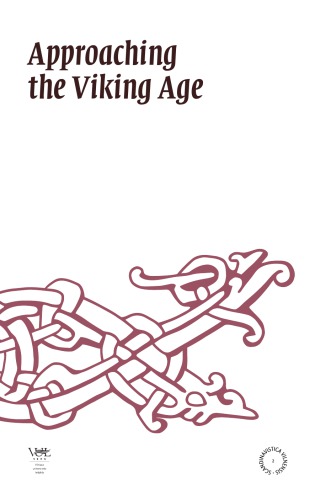 Approaching the Viking Age: Proceedings of the International Conference on Old Norse Literature, Mythology, Culture, Social Life and Language, 11-13 October 2007, Vilnius, Lithuania