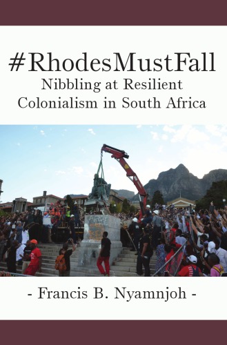 #RhodesMustFall. Nibbling at Resilient Colonialism in South Africa