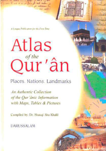 Atlas of the Qurʼân: places, nations, landmarks