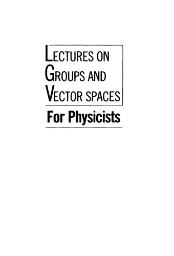 Lectures on groups and vector spaces for physicists