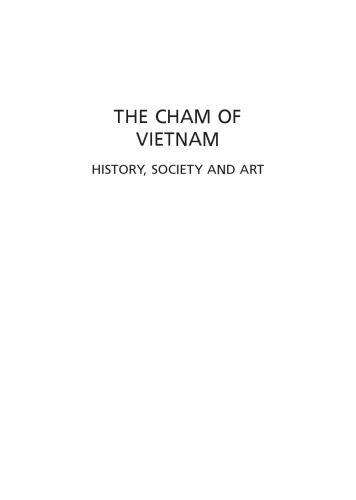 The Cham of Vietnam: History, Society and Art