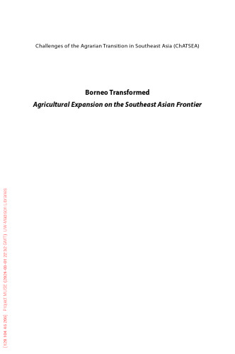 Borneo Transformed: Agricultural Expansion on the Southeast Asian Frontier