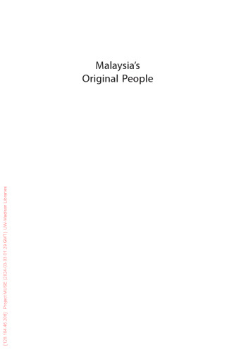 Malaysia's Original People: Past, Present and Future of the Orang Asli