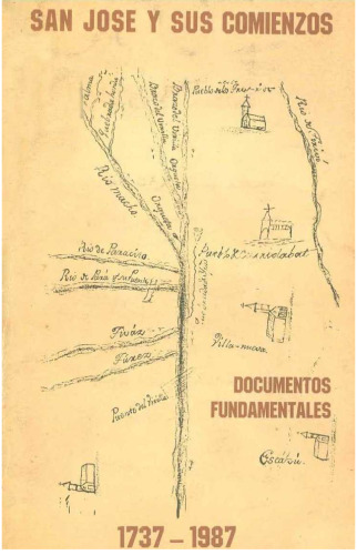 San José y sus comienzos: documentos fundamentales 1737-1987