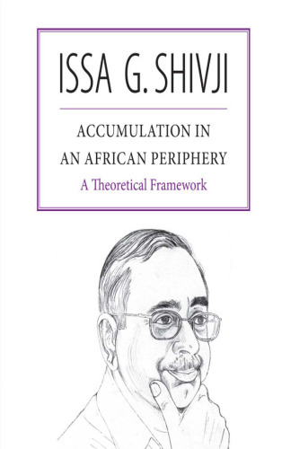 Accumulation in an African Periphery. A Theoretical Framework