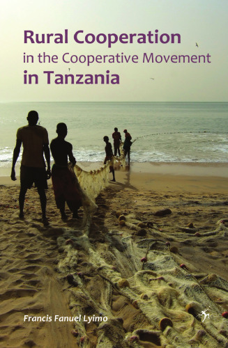 Rural Cooperation. In The Cooperative Movement in Tanzania