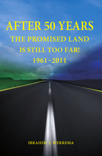 After 50 Years: The Promised Land is Still Too Far! 1961 - 2011