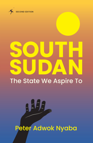 South Sudan: The State We Aspire to