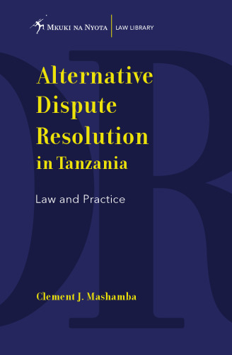 Alternative Dispute Resolution in Tanzania: Law and Practice