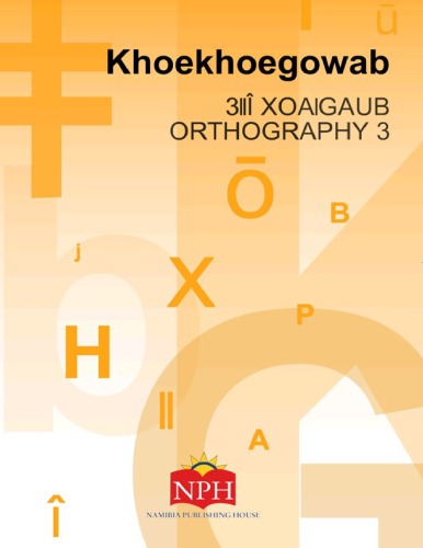 Khoekhoegowab : 3IIî xoaigaub = orthography 3.