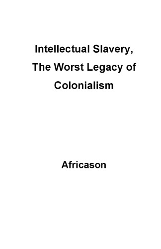 Intellectual Slavery: The Worst Legacy of Colonialism