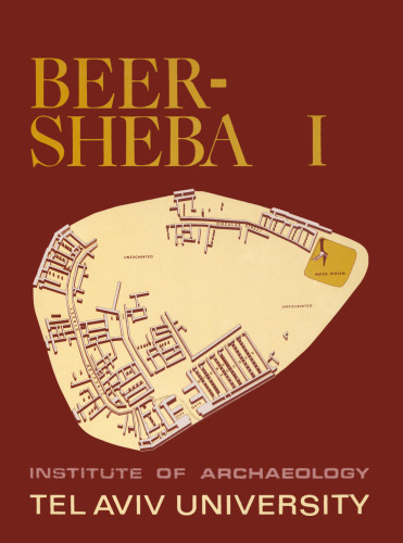 Beer-Sheba I: Excavations at Tel : Beer-Sheba, 1969-1971 Seasons