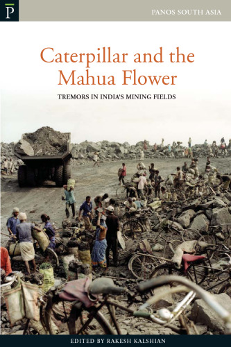 Caterpillar and the mahua flower: tremors in India's mining fields