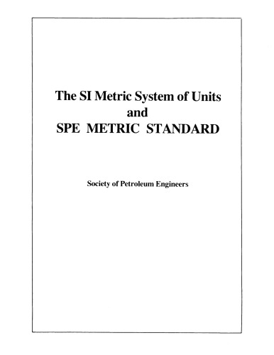 The SI Metric System of Units and SPE Metric Standard, Second Edition