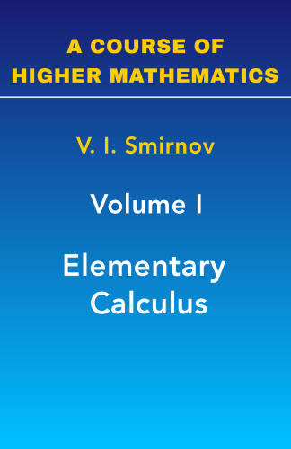 A Course of Higher Mathematics: Elementary Calculus