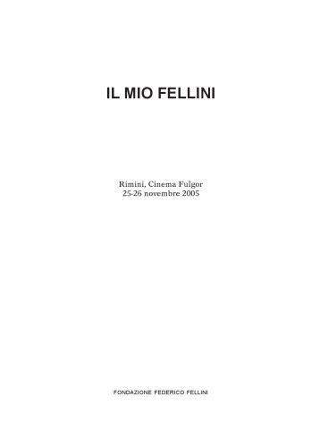 Il mio Fellini. Rimini, Cinema Fulgor, 25-26 novembre 2005