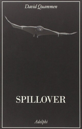 Spillover. L'evoluzione delle epidemie