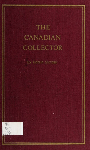 The Canadian Collector: Glass, Pottery, Furniture, Firearms of the 19th Century