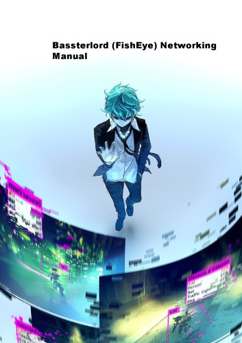 Bassterlord (FishEye) Networking Manual