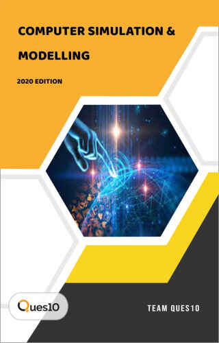 Computer Simulation and Modelling: by Ques10