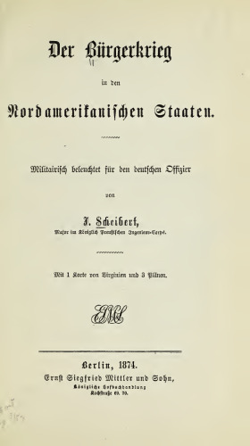 Der Bürgerkrieg in den Nordamerikanischen Staaten; militärisch beleuchtet für den deutschen Offizier
