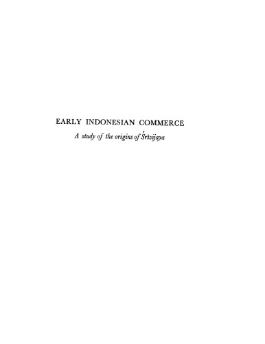Early Indonesian commerce: a study of the origins of Śrīvijaya