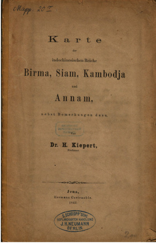 Karte der indochinesischen Reiche von Birma, Siam, Kambodja und Annam nebstt Bemerkungen dazu