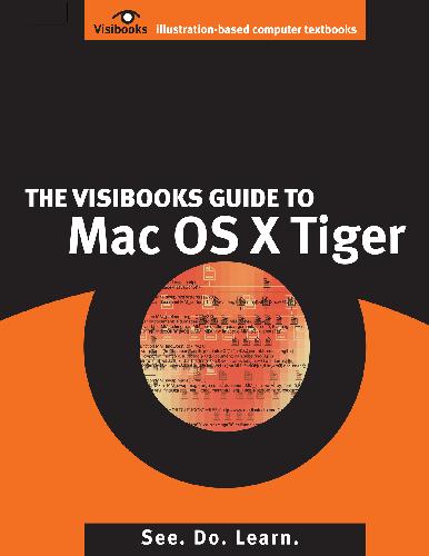 The Visibooks Guide to Mac OS X Tiger