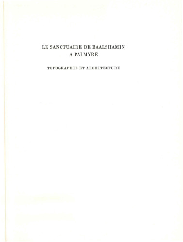 Le sanctuaire de Baalshamin à Palmyre. 2. Topographie et architecture.