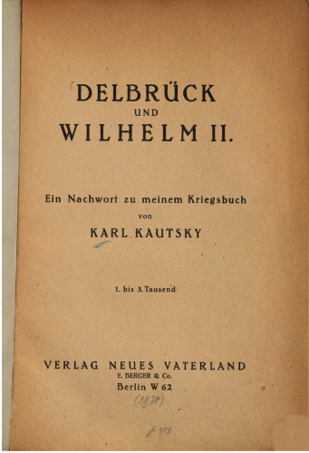 Delbrück und Wilhelm II., ein Nachwort zu meinem Kriegsbuch
