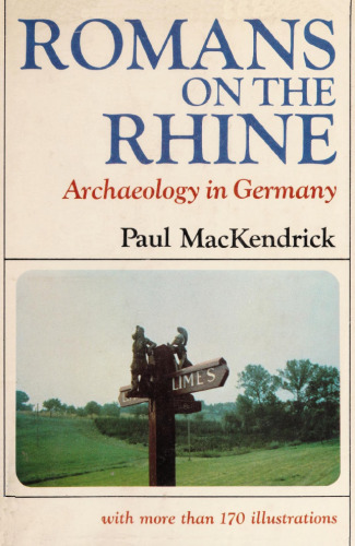 Romans on the Rhine: Archaeology in Germany